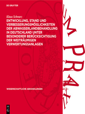 cover image of Entwicklung, Stand und Verbesserungsmöglichkeiten der Abwasserlandbehandlung in Deutschland unter besonderer Berücksichtigung der weiträumigen Verwertungsanlagen